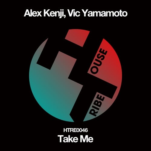 Alex Kenji, Vic Yamamoto - Take Me [HTRE0046]